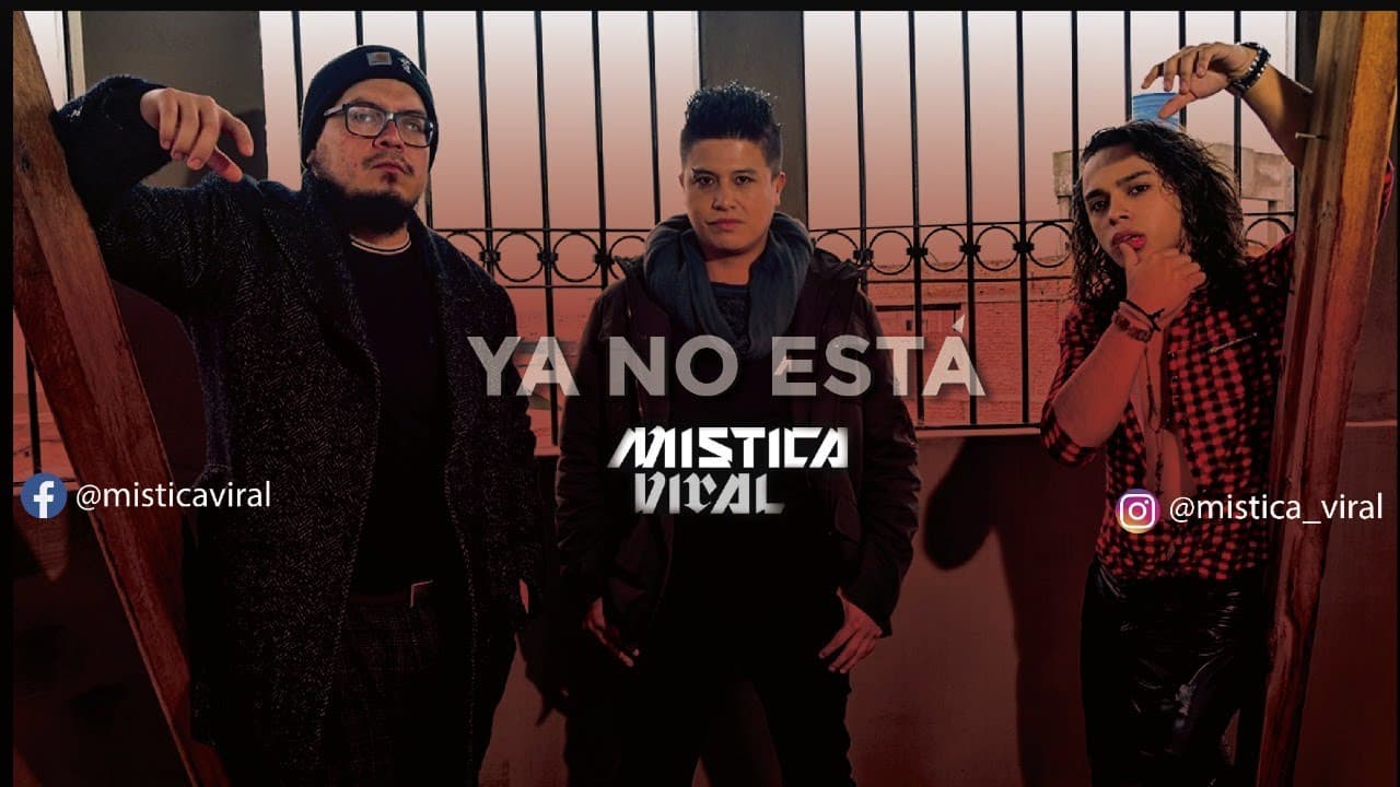 Mística Viral - Ya No Está (Vídeo Oficial)